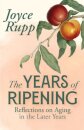 The Years of Ripening: Reflections on Aging in the Later Years