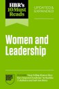 HBR's 10 Must Reads on Women and Leadership, Updated and Expanded (featuring "Stop Telling Women They Have Impostor Syndrome" by Ruchika T. Malhotra and Jodi-Ann Burey)