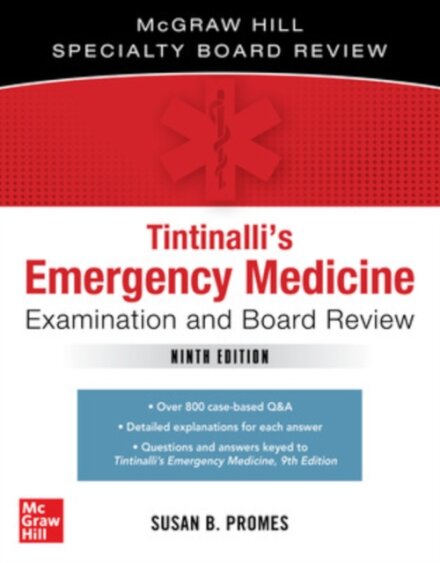 Tintinalli's Emergency Medicine Examination and Board Review