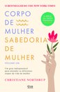 Corpo De Mulher, Sabedoria De Mulher (Vol. I)