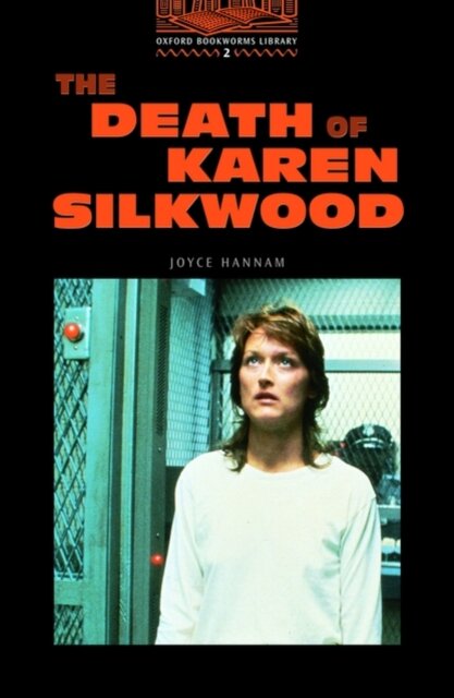 The Oxford Bookworms Library: The Death of Karen Silkwood