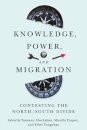 Knowledge, Power, and Migration