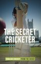 The Secret Cricketer