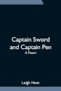 Captain Sword and Captain Pen; A Poem