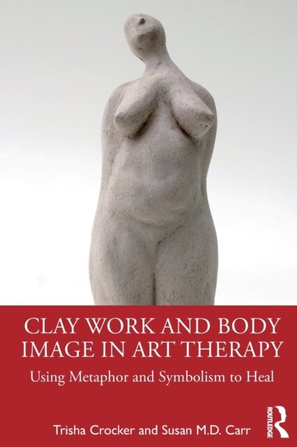 Clay Work and Body Image in Art Therapy