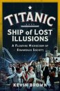 Titanic: Ship of Lost Illusions