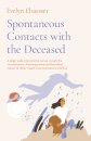 Spontaneous Contacts with the Deceased – A large–scale international survey reveals the circumstances, lived experience and beneficial imp