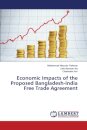 Economic Impacts of the Proposed Bangladesh-India Free Trade Agreement