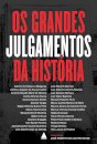 Os Grandes Julgamentos Da História
