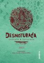 Desnaturada: cultura e natureza