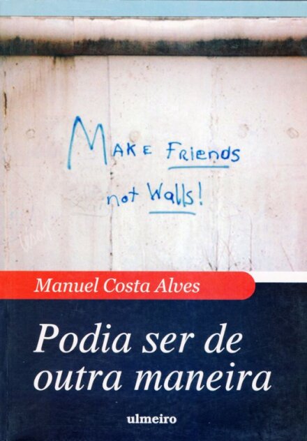 Podia ser de outra Maneira
