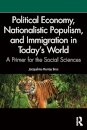 Political Economy, Nationalistic Populism, and Immigration in Today's World
