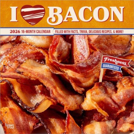 I Love Bacon 2026 Square Flap Calendar