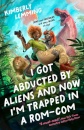Got Abducted By Aliens And Now I'M Trapped In A Rom-Com