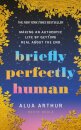 Briefly Perfectly Human