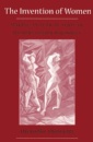 Invention Of Women : Making An African Sense Of Western Gender Discourses
