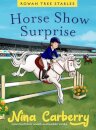 Rowan Tree Stables 4 - Horse Show Surprise