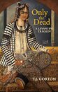 Only the Dead