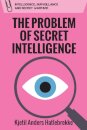 The Problem of Secret Intelligence