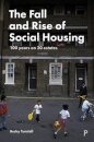 The Fall and Rise of Social Housing
