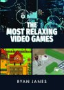 The Most Relaxing Video Games