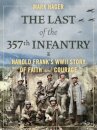 The Last of the 357th Infantry