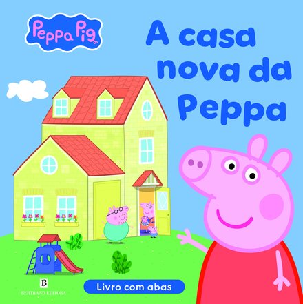 Peppa Pig - A Casa Nova da Peppa