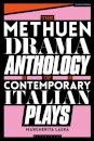 The Methuen Drama Anthology of Contemporary Italian Plays