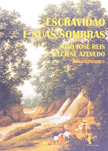 Escravidão E Suas Sombras
