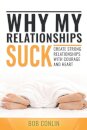Why My Relationships Suck