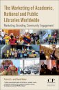 The Marketing of Academic, National and Public Libraries Worldwide