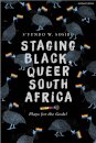 Staging Black, Queer South Africa