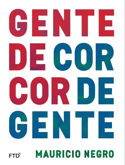 Gente De Cor, Cor De Gente