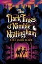 The Dark Times Of Nimble Nottingham