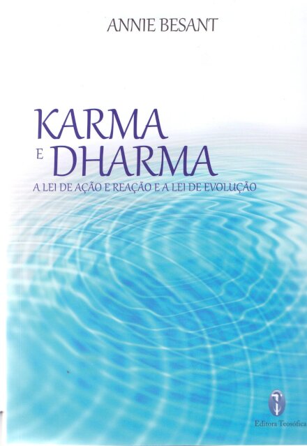 Karma E Dharma: A Lei De Ação E Reação E A Lei De Evolução