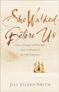 She Walked Before Us – Grace, Courage, and Strength from 12 Women of the Old Testament