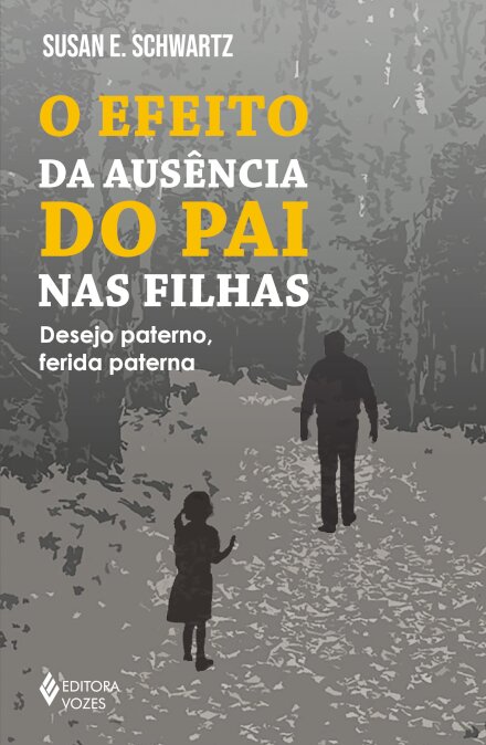 O Efeito Da Ausência Do Pai Nas Filhas