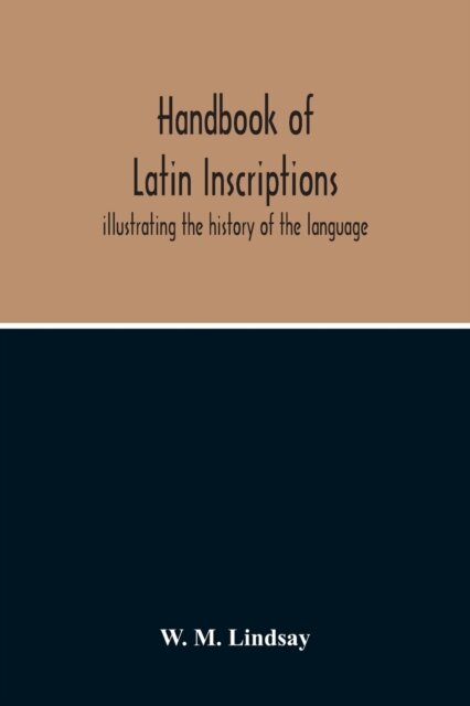 Handbook Of Latin Inscriptions