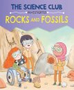 The Science Club Investigates: Rocks and Fossils