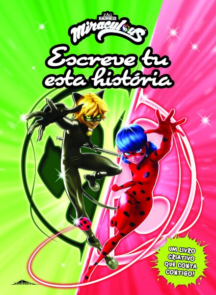 Miraculous: As Aventuras de Ladybug: Escreve tu esta história