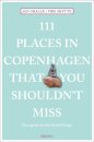 111 Places in Copenhagen That You Shouldn't Miss