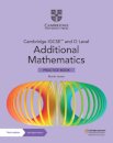 Cambridge IGCSE™ and O Level Additional Mathematics Practice Book with Digital Version (2 Years' Access)
