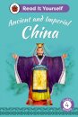 Ancient and Imperial China: Read It Yourself - Level 4 Fluent Reader