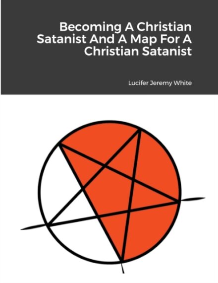 Becoming A Christian Satanist And A Map For A Christian Satanist