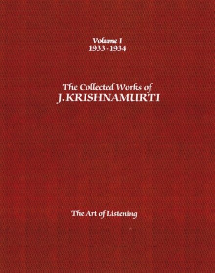 The Collected Works of J.Krishnamurti  - Volume I 1933-1934