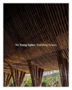 Vo Trong Nghia: Building Nature