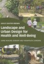 Landscape and Urban Design for Health and Well-Being