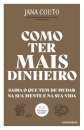 Como Ter mais Dinheiro