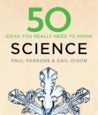 50 Science Ideas You Really Need To Know