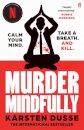 Murder Mindfully
